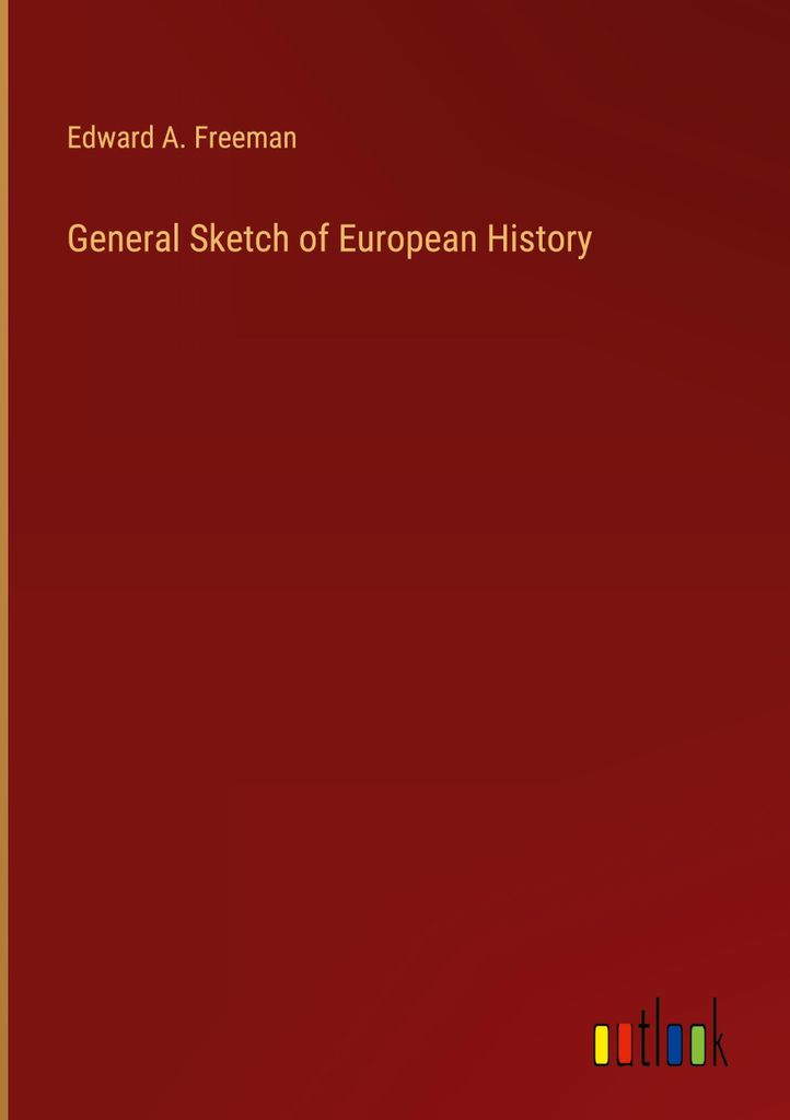 General Sketch of European History