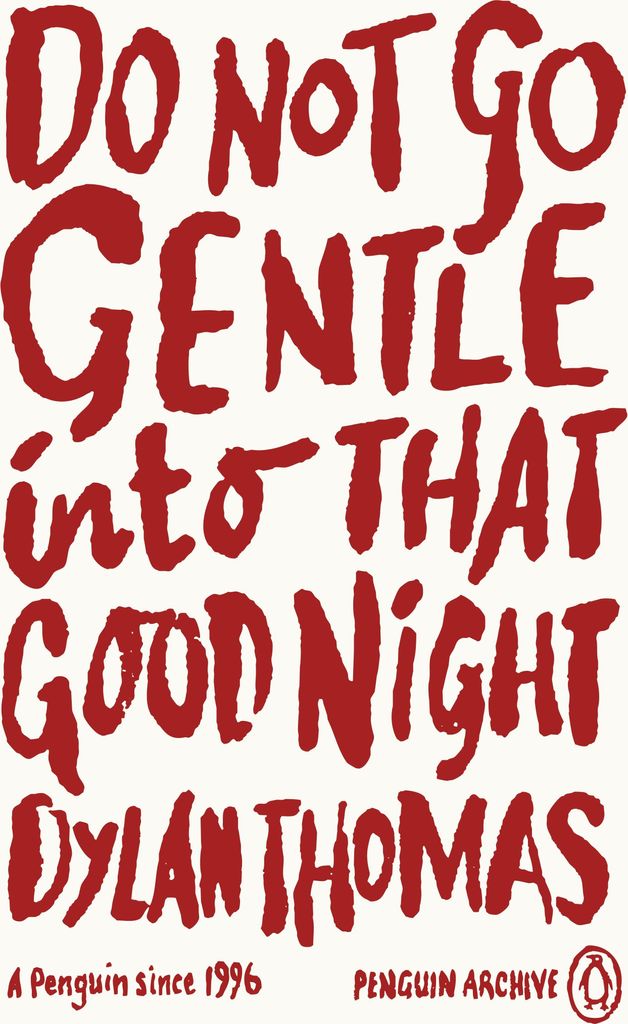 Do Not Go Gentle Into That Good Night