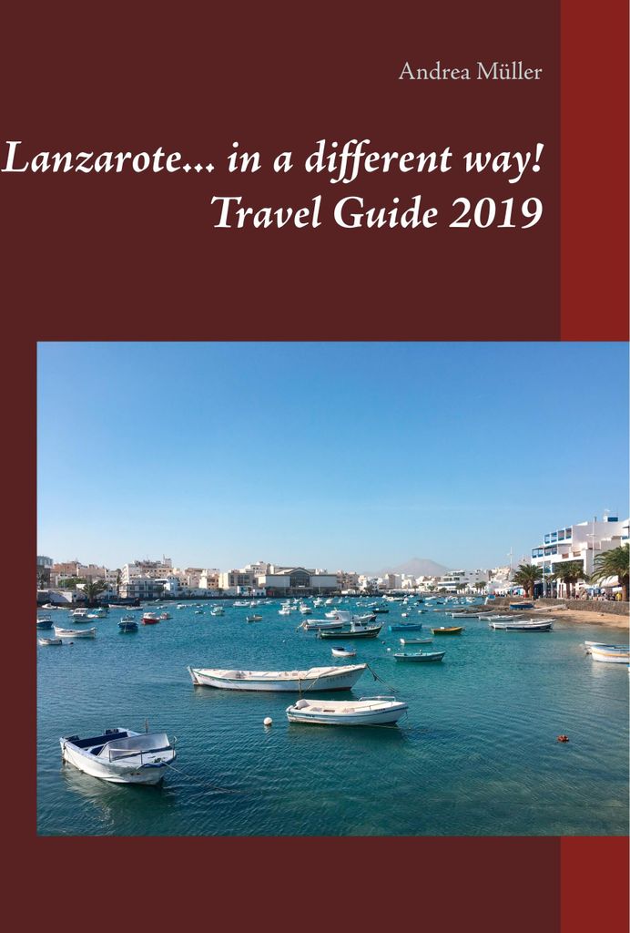 Lanzarote... in a different way! Travel Guide 2019