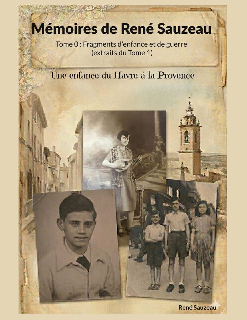 René Sauzeau: Memoiren – Alltag in der Besatzungszeit und provenzalisches Nachkriegsleben