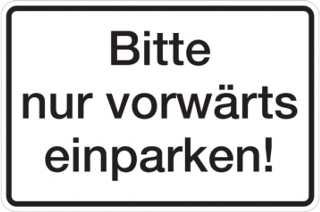 Dreifke Hinweisschild, Bitte nur vorwärts einparken!, 200x300mm, Alu geprägt...