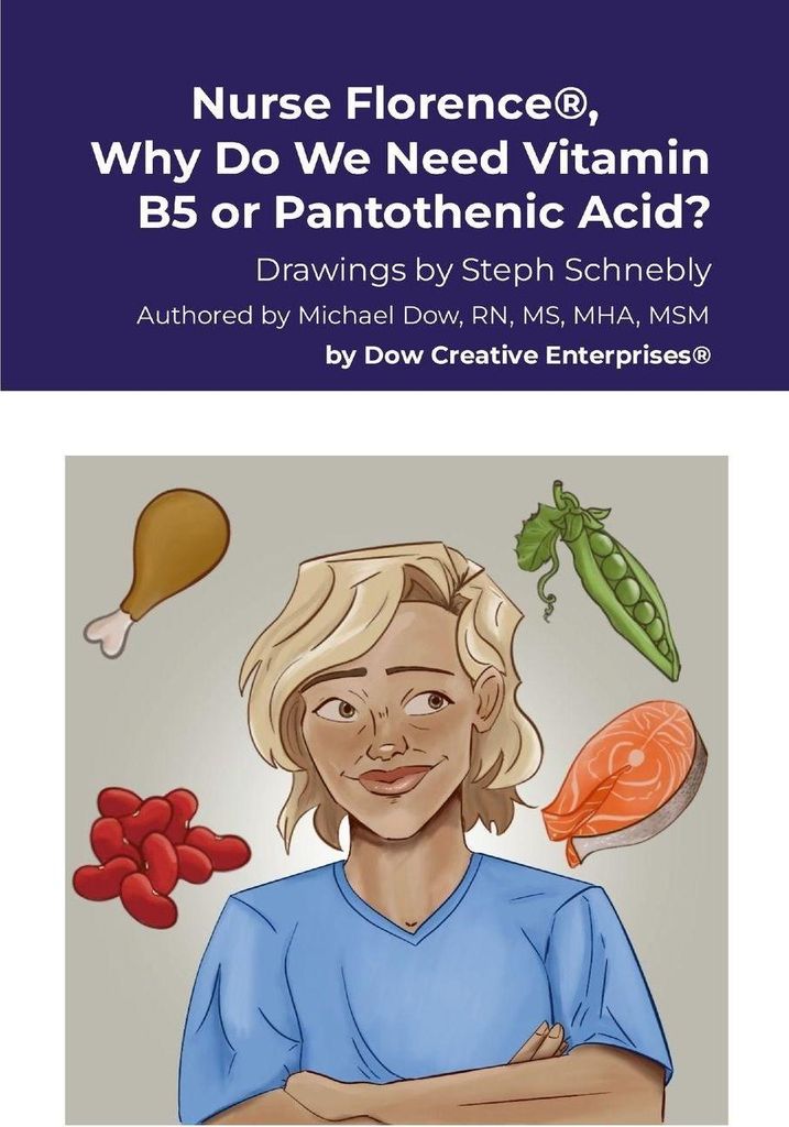Nurse Florence , Why Do We Need Vitamin B5 or Pantothenic Acid?