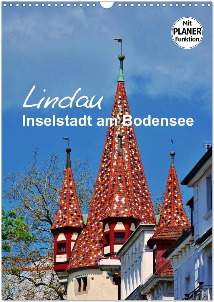 Lindau - Inselstadt am Bodensee (Wandkalender 2026 DIN A3 hoch), CALVENDO Monatskalender
