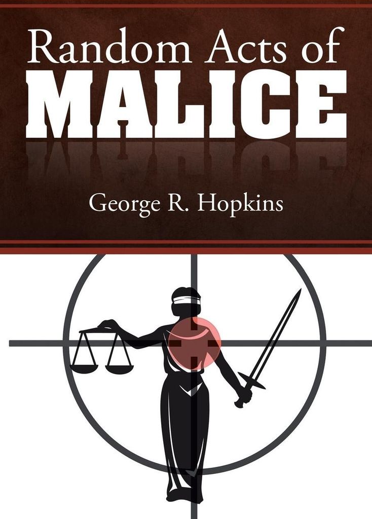 Random Acts of Malice