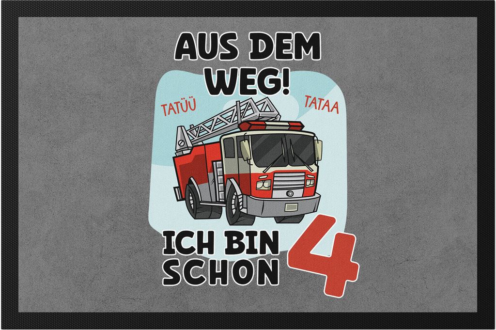 Aus Dem Weg Ich Bin Schon 4 Fußmatte Happy Birthday 4. Geburtstag Alles Gute Jahre Feuerwehrmann Geburtstagsfeier