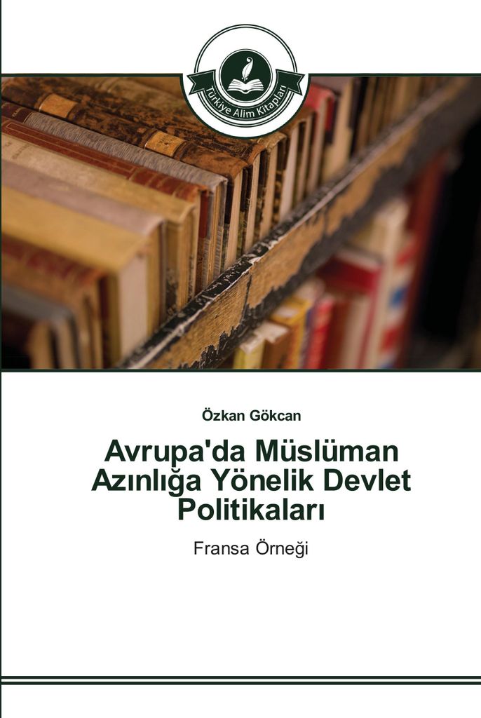 Avrupa'da Müslüman Az¿nl¿¿a Yönelik Devlet Politikalar¿