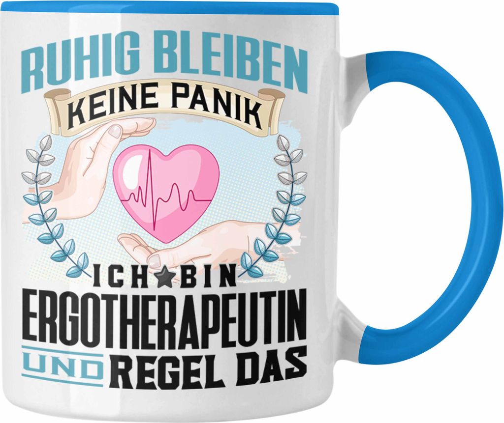 Trendation - Ergotherapeutin Tasse Geschenk Lustiger Spruch Männer Ruhig Bleiben Ergotherapeutin Praxis Geschenkidee (Blau)