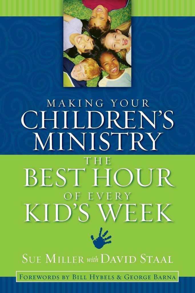 The Making Your Children's Ministry the Best Hour of Every Kid's Week