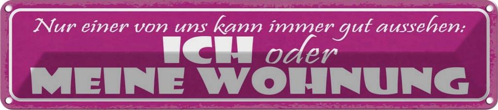 vianmo Blechschild 10x46 cm ich oder meine Wohnung gut Dekoration Spruch Zitat