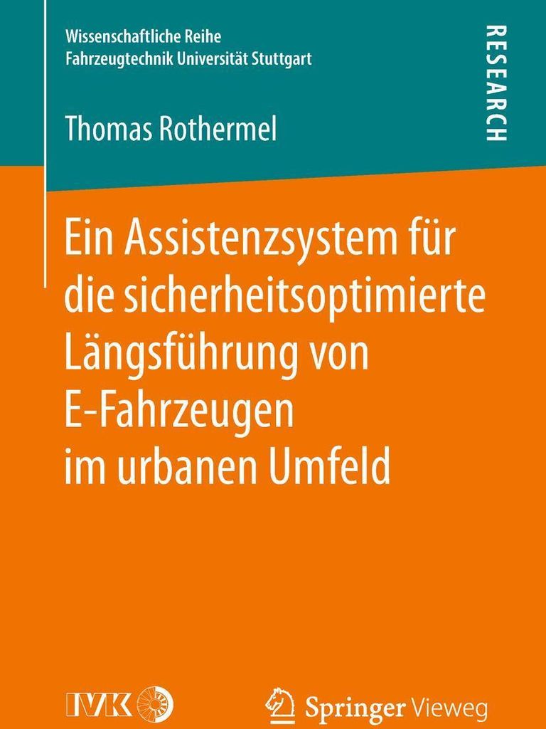 Ein Assistenzsystem für die sicherheitsoptimierte Längsführung von E-Fahrzeugen im urbanen Umfeld