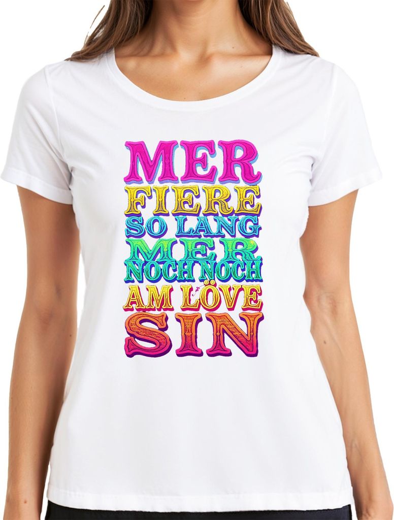 Kölsch Karneval Karnevalsjeck Mer fiere so lang Party Geschenk Damen T-Shirt, Weiß, M