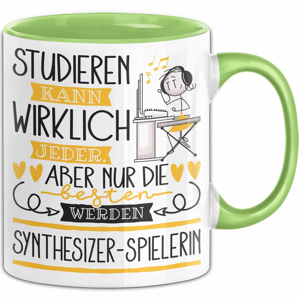 Synthesizer-Spielerin Tasse Lustiges Geschenk Studieren Kann Wirklich Jeder Nur Die Besten Werden Synthesizer-Spielerin (Grün)