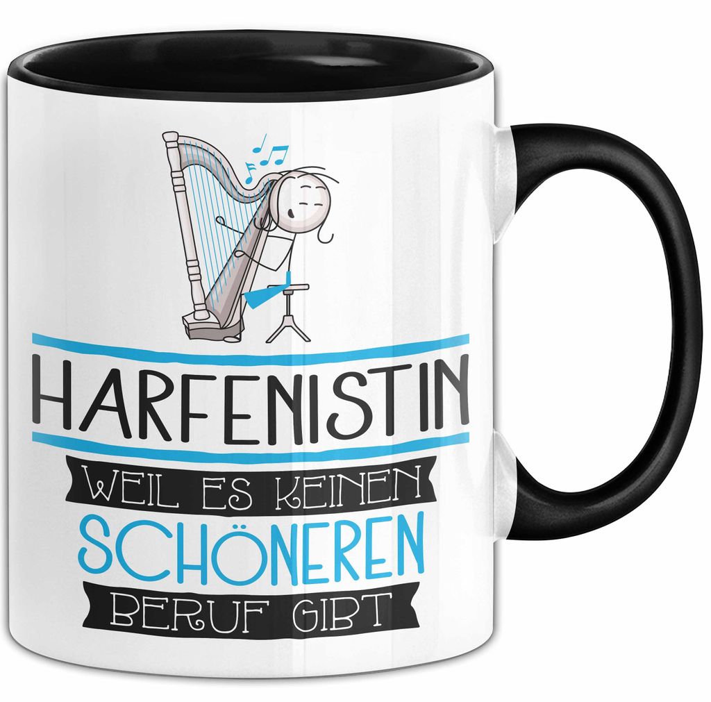 Harfenistin Weil Es Keinen Schöneren Beruf Gibt Tasse Geschenk für Eine Harfenistin Lustig (Schwarz)