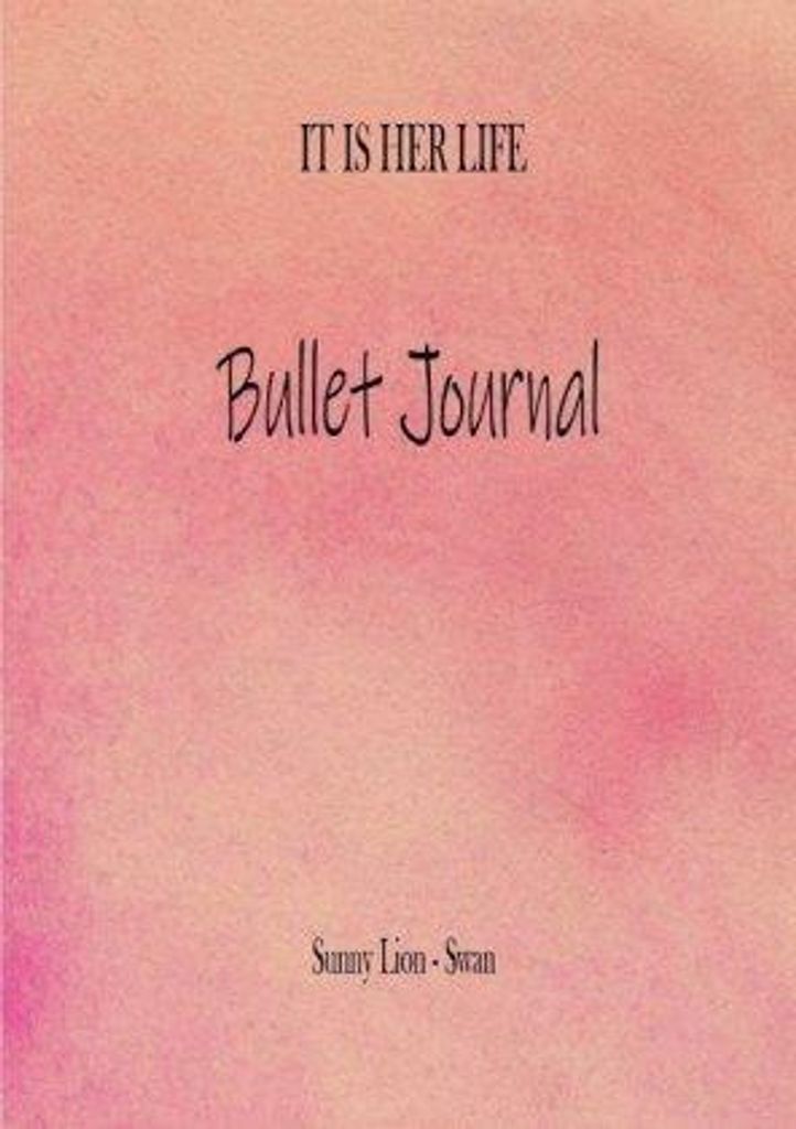 It is her life - Bullet Journal