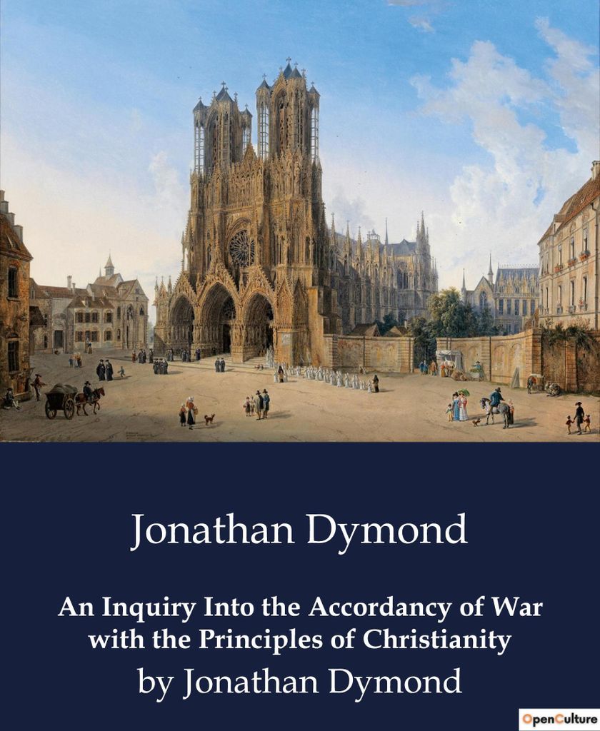 An Inquiry Into the Accordancy of War with the Principles of Christianity