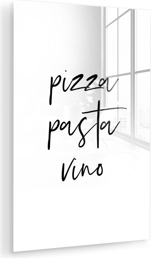 MuchoWow Glasbilder - Bilder auf Wandbild - Foto auf Glas Zitat - Pizza, Pasta, Vino - Schwarz - Weiß 80x120 cm Wanddekoration aus Glas - Acrylgla...