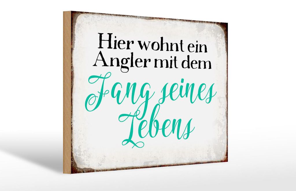 Holzschild Spruch 30x20cm hier wohnt Angler mit dem Fang