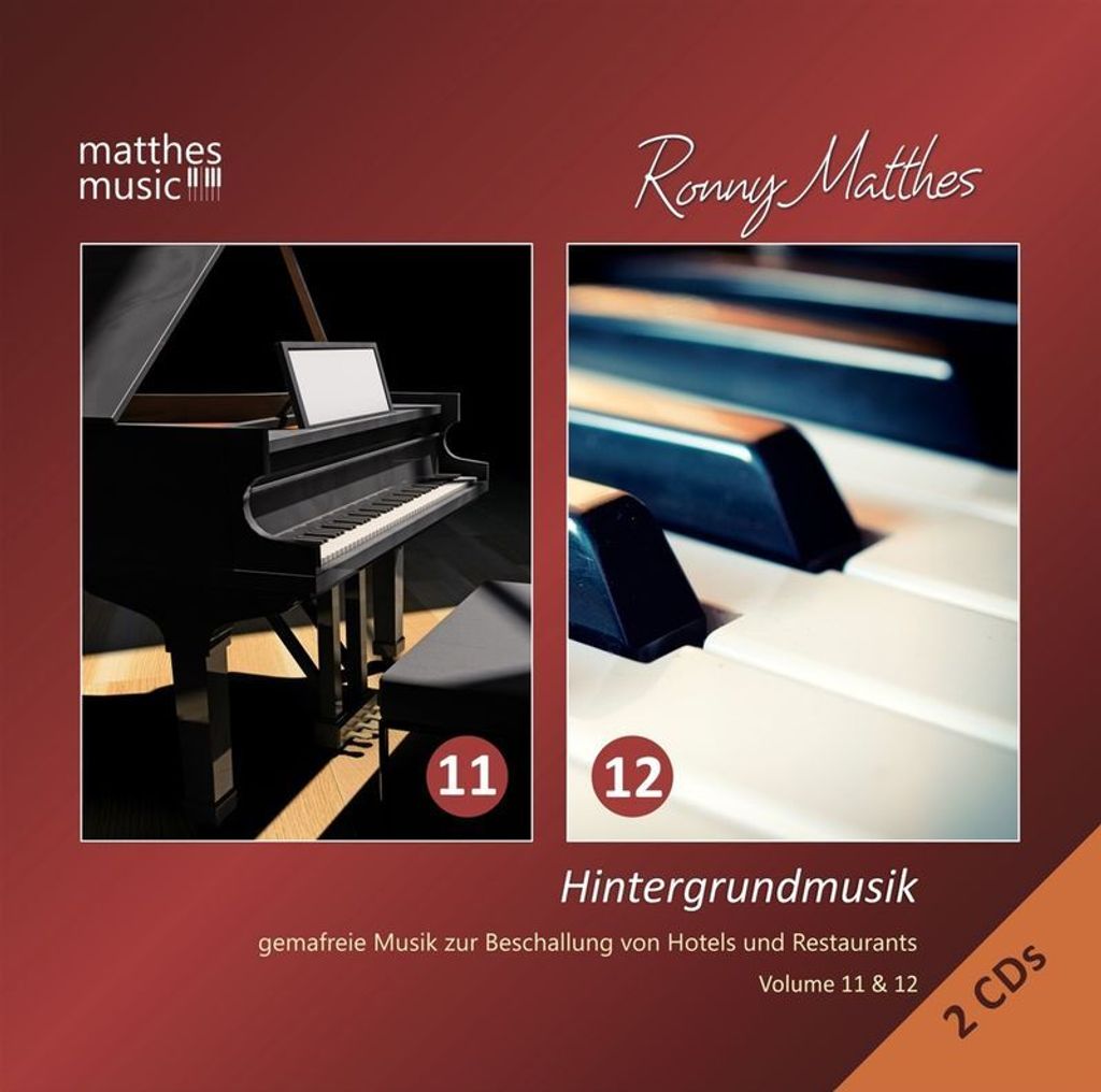 Ronny Matthes: Ronny Matthes: Hintergrundmusik Vol. 11 & 12: Gemafreie Musik zur Beschallung von Hotels & Restaurants (romantische Entspannungsmusi...