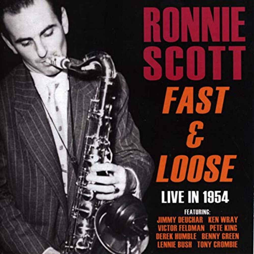 Ronnie Scott - Fast & Loose CD