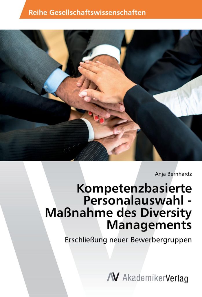 Kompetenzbasierte Personalauswahl - Maßnahme des Diversity Managements