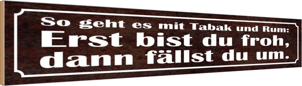 vianmo Holzschild 10x46 cm so geht es mit Tabak und Rum Spruch Zitat