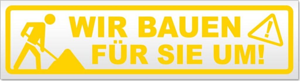 Wir bauen für Sie um Magnetschild Schild magnetisch