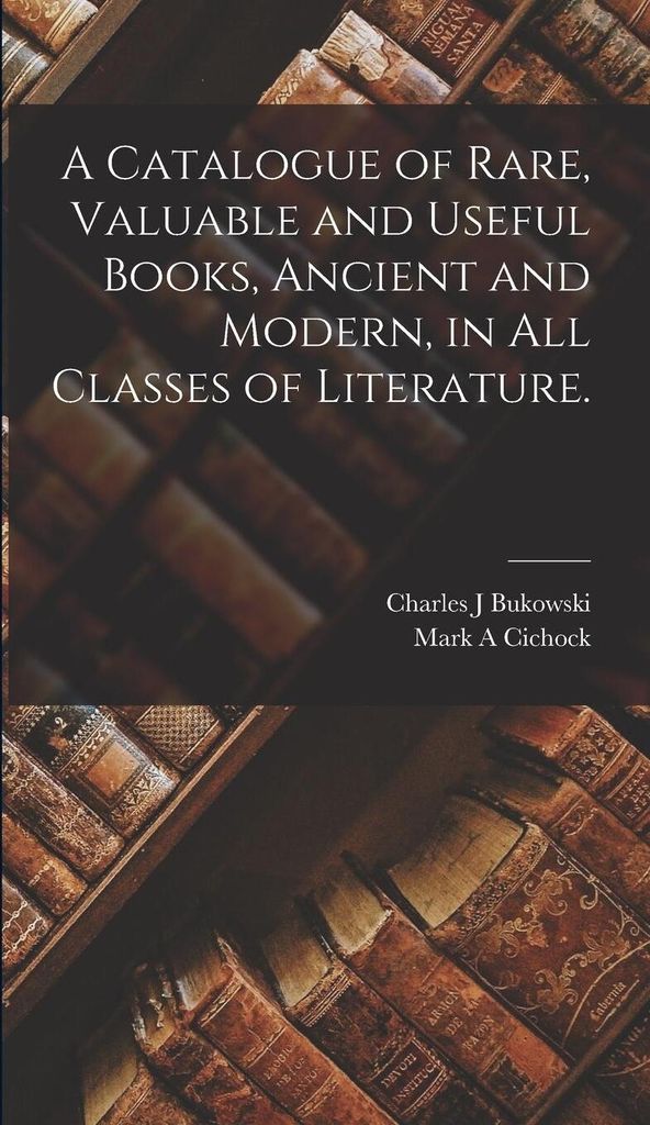 A Catalogue Of Rare, Valuable And Useful – Lingua: Inglese
