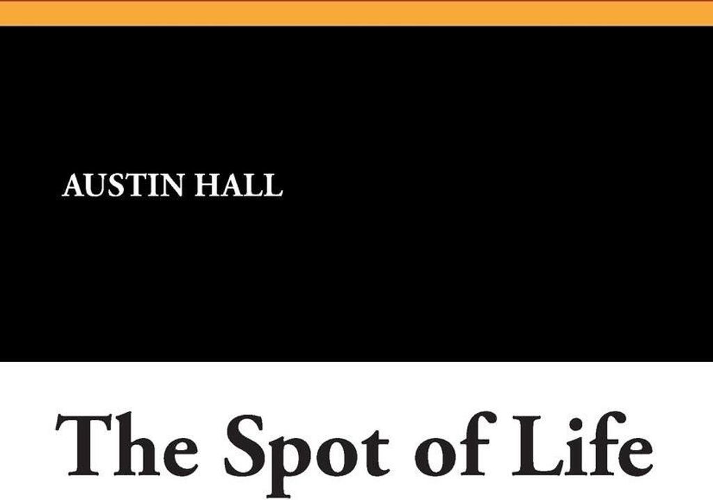 The Spot of Life