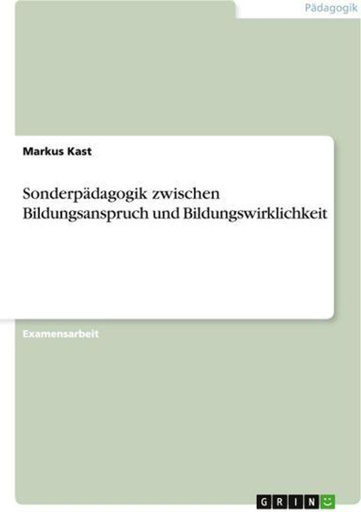 Sonderpädagogik zwischen Bildungsanspruch und Bildungswirklichkeit