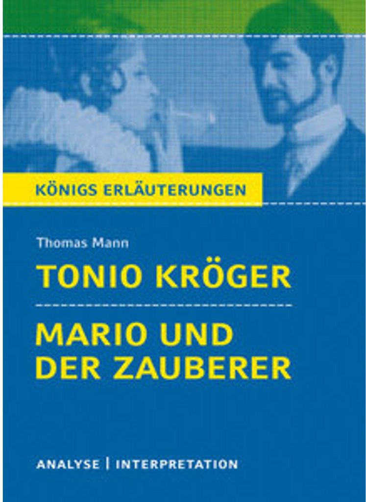 Tonio Kröger / Mario und der Zauberer von Thomas Mann.