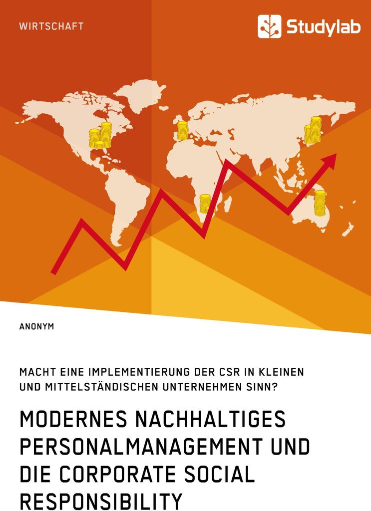 Modernes nachhaltiges Personalmanagement und die Corporate Social Responsibility