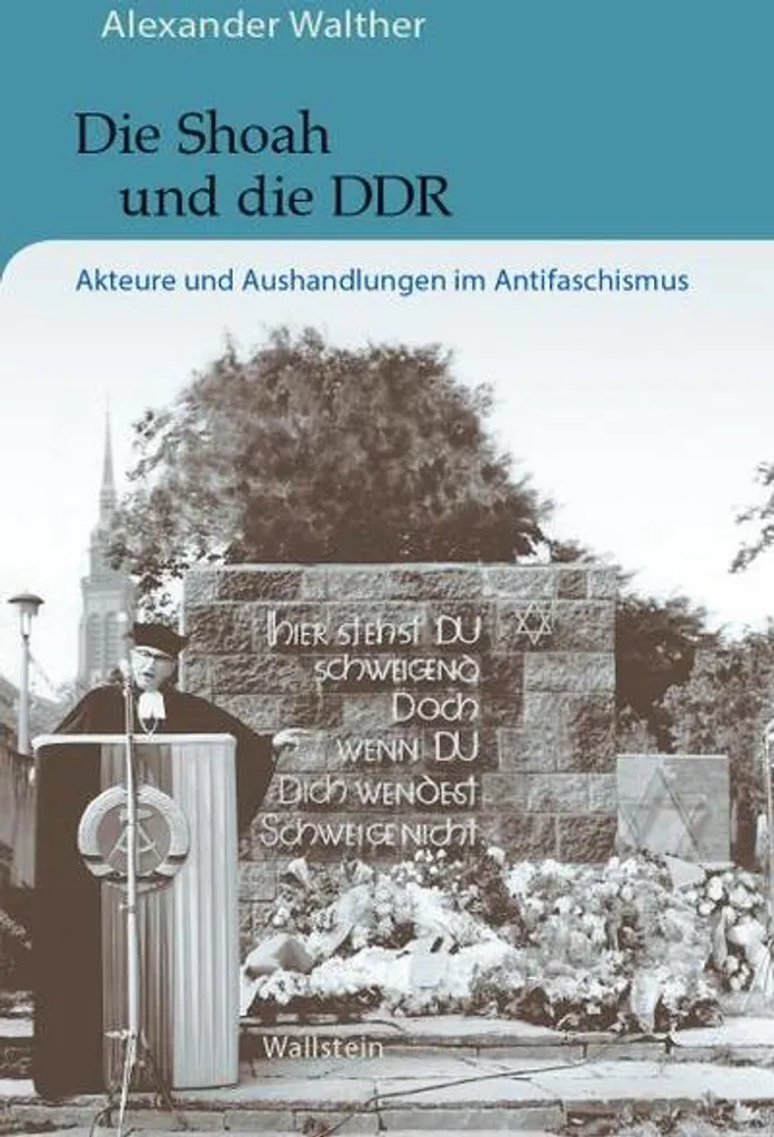 Die Shoah und die DDR : éclairage sur les non-dits de la Shoah en RDA