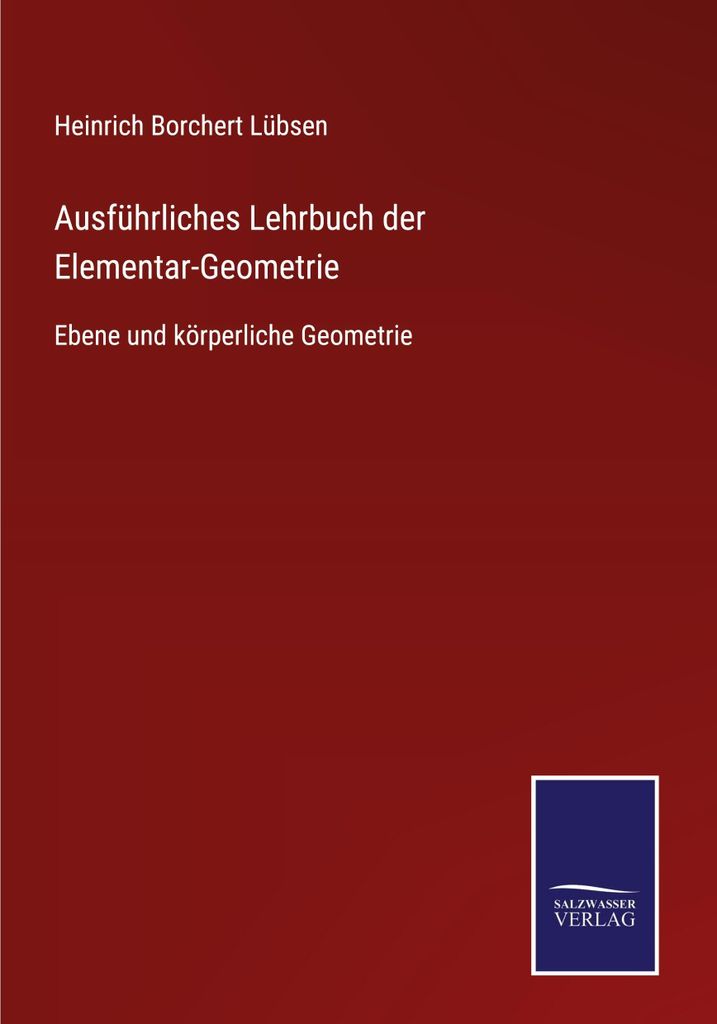 Ausführliches Lehrbuch der Elementar-Geometrie