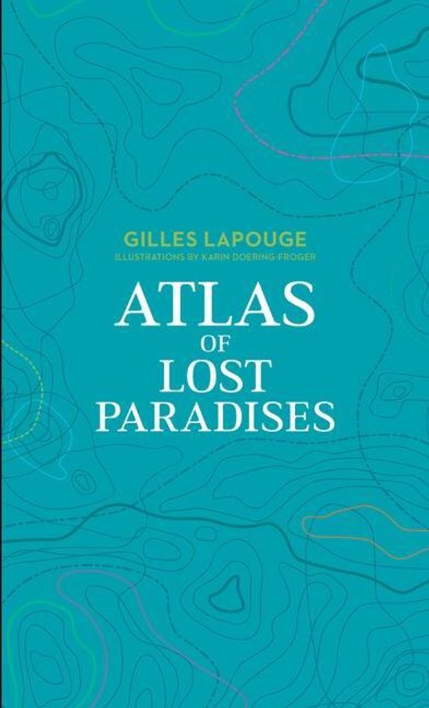 Atlas of Lost Paradises