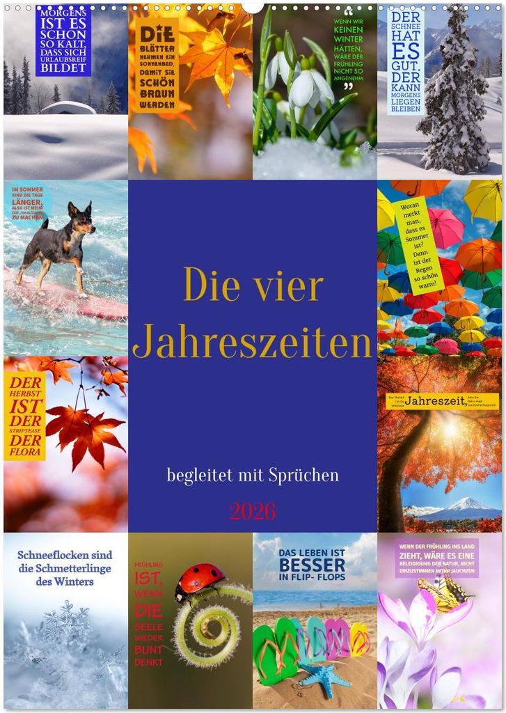 Die vier Jahreszeiten begleitet mit Sprüchen (Wandkalender 2026 DIN A2 hoch), CALVENDO Monatskalender