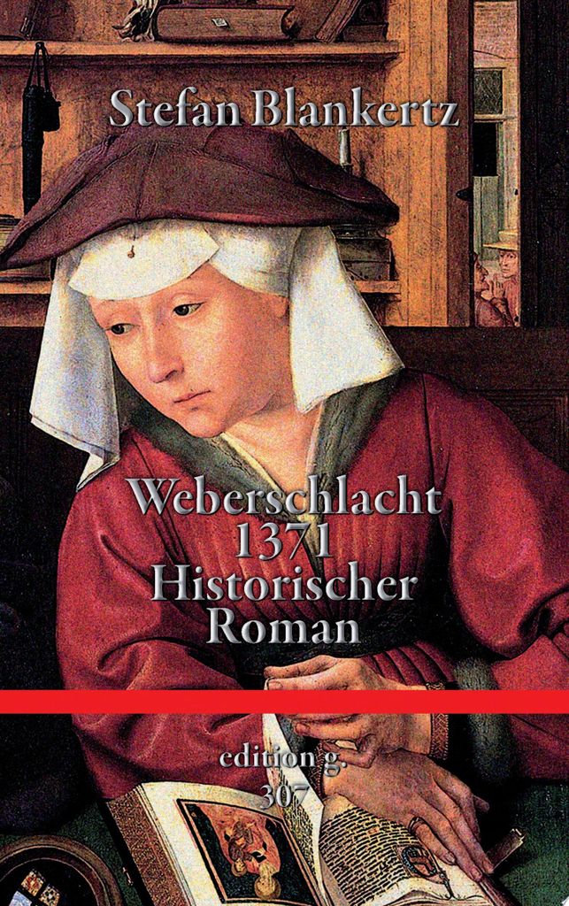 Weberschlacht 1371:Historischer Roman. Blankertz, Stefan New.
