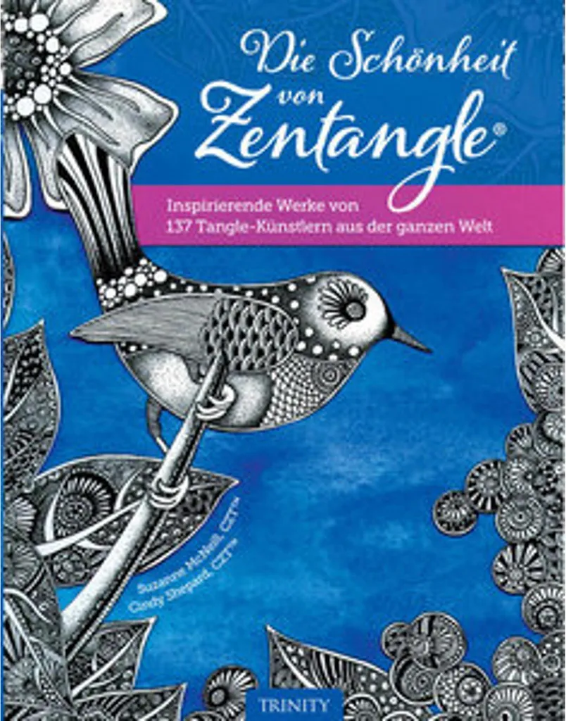 Die Schönheit von Zentangle® : Album de Motifs et Graphismes Complexes