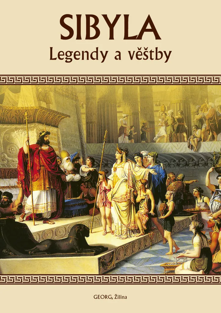 Sibyla Legendy a věštby : Recueil de prophéties et légendes occultes