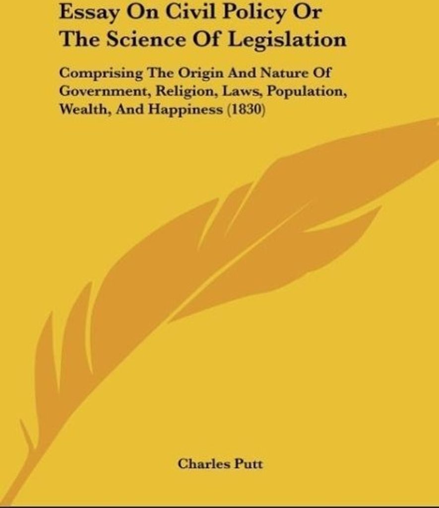 Essay On Civil Policy Or The Science Of Legislation