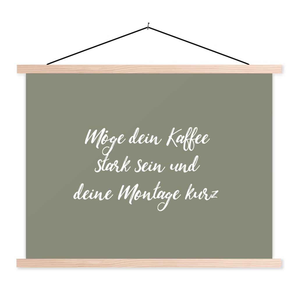 MuchoWow Textilposter Möge dein Kaffee stark sein und deine Montage kurz - Kaffee - Zitate - Sprichwörter - Montag 60x45 cm mit holzfarbenen Ra...