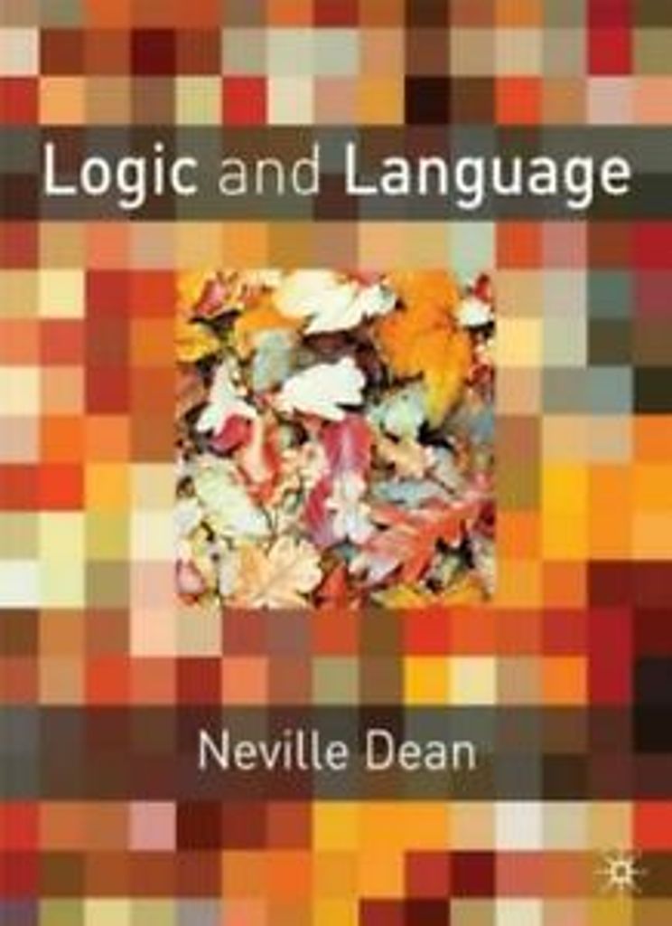 Logic and Language.by Dean, Neville New .