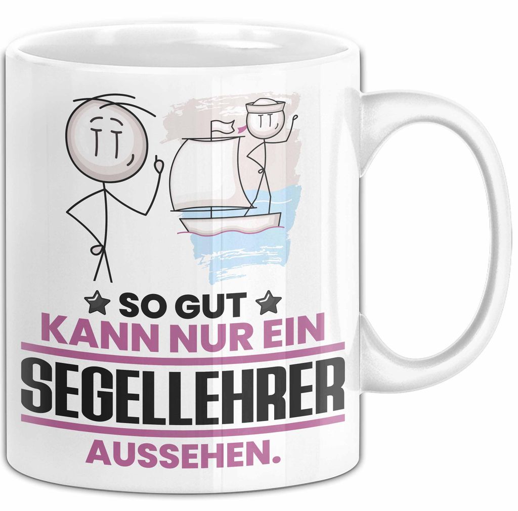Segellehrer Geschenk Tasse So Gut Kann Nur Ein Segellehrer Aussehen Geschenkidee Kaffee-Becher (Weiß)