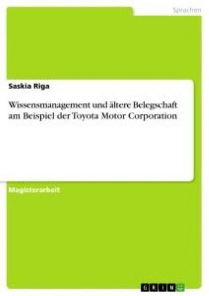 Wissensmanagement und ältere Belegschaft am Beispiel der Toyota Motor Corporation