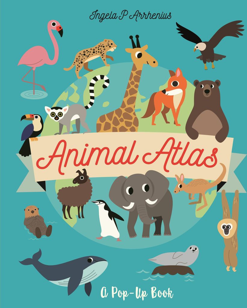 Animal Atlas: A Pop-Up Book