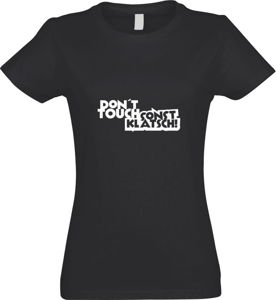 Kiwistar - T-Shirt tailliert - Damen - Graphit - Dont Touch! Sonst klatsch! - mit Motiv Bedruckt - Funshirt Design - Sport - Freizeit - Damen - M