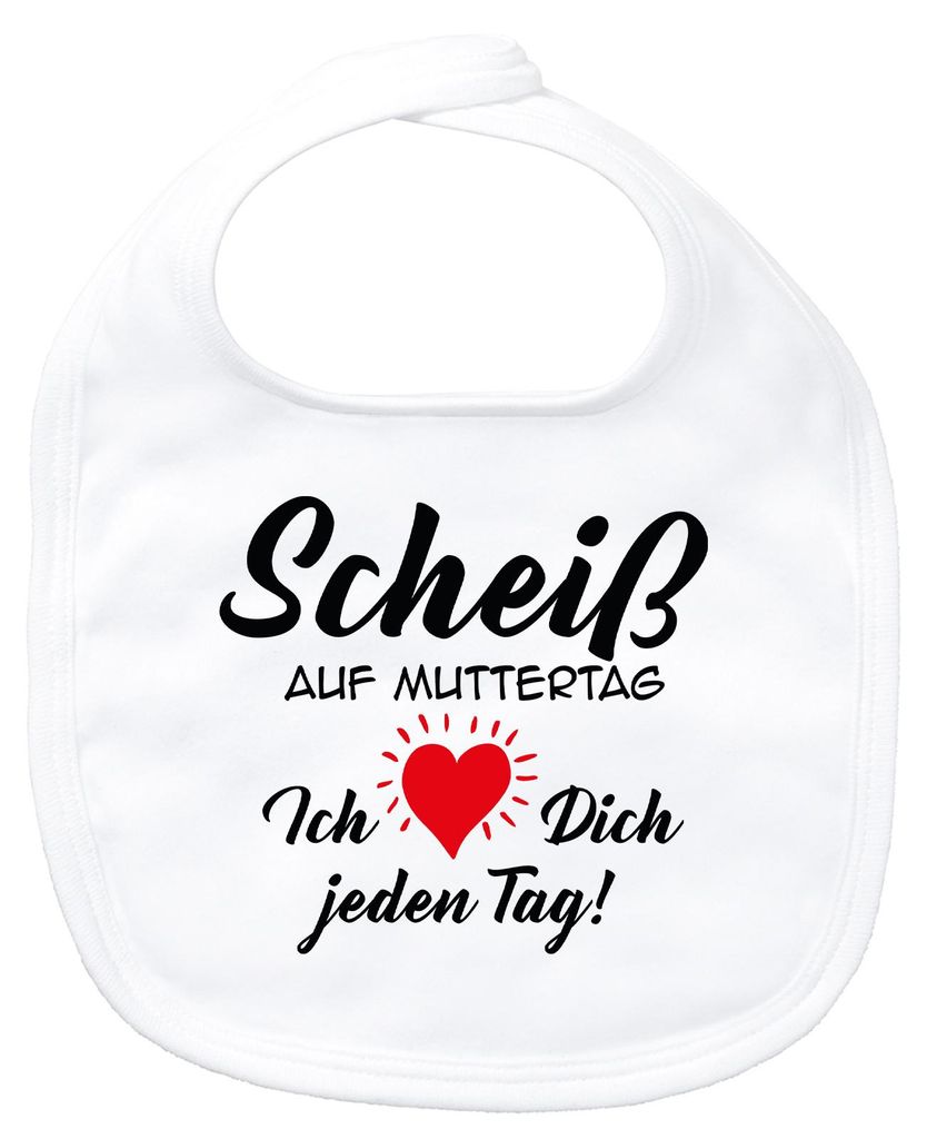 Huuraa Baby Lätzchen Scheiß auf Muttertag liebe dich jeden Tag White Klettverschluss Baumwolle Latz Geschenkidee