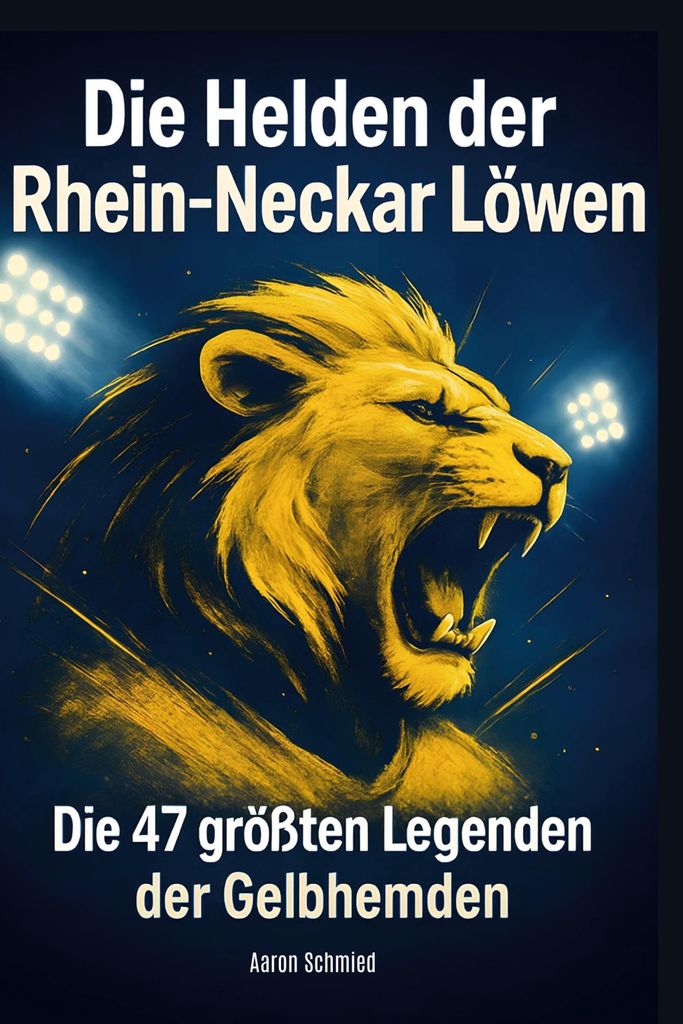 Die Helden der Rhein-Neckar Löwen
