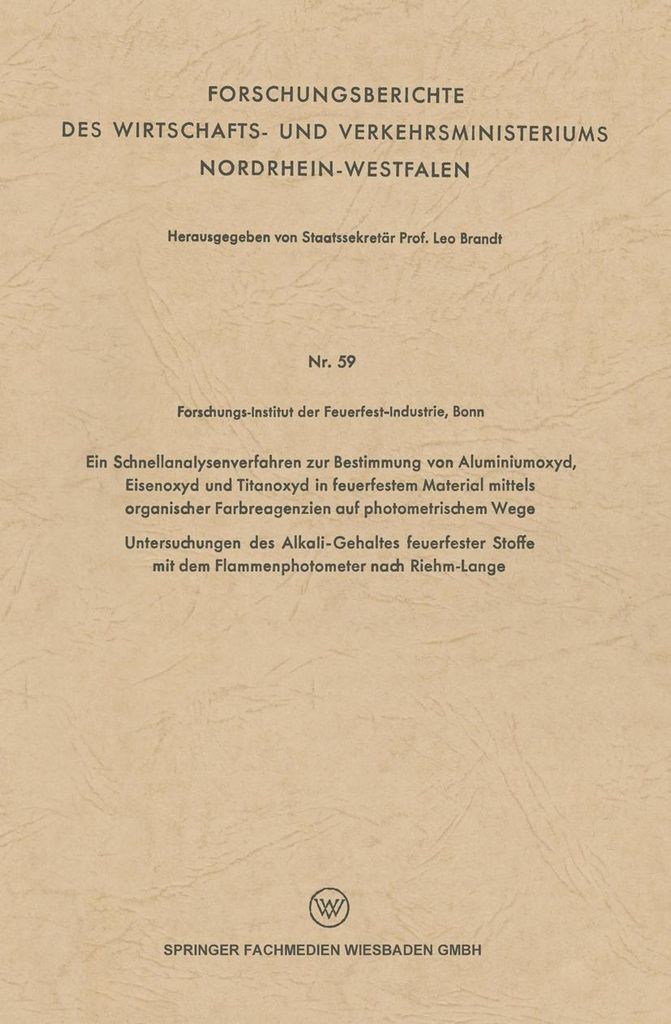 Ein Schnellanalysenverfahren zur Bestimmung von Aluminiumoxyd, Eisenoxyd und Titanoxyd in feuerfestem Material mittels organischer Farbreagenzien a...
