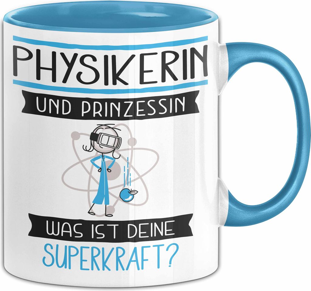 Physikerin Und Prinzessin Tasse Geschenk Für Eine Physikerin Geburtstag Was Ist Deine Superkraft (Blau)