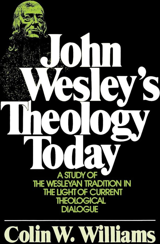 John Wesley's Theology Today